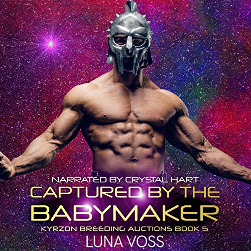 Cover of Captured by the Babymaker: A SciFi Alien Warrior Romance