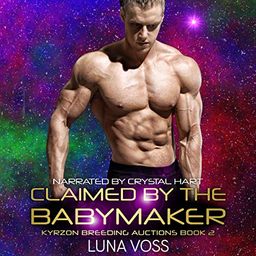 Cover of Claimed by the Babymaker (A SciFi Alien Warrior Romance)