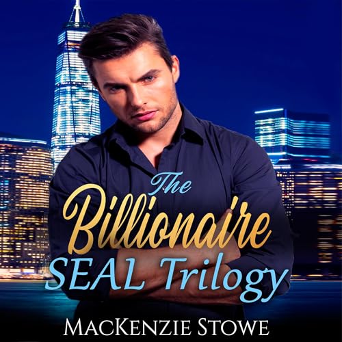 Cover of The Billionaire SEAL Trilogy