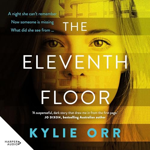 Cover of The Eleventh Floor: a darkly compelling and twisty psychological drama from a talented new Australian author. Perfect for readers who love SALLY HEPWORTH, PIP DRYSDALE and ADELE PARKS