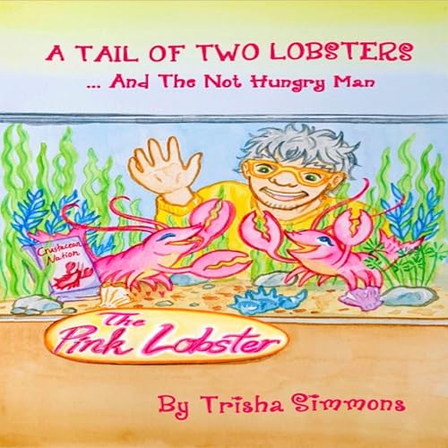 Cover of A Tail of Two Lobsters... And the Not Hungry Man