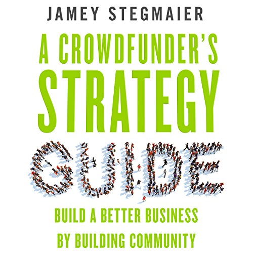 Cover of A Crowdfunder's Strategy Guide