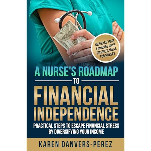 Cover of A Nurse's Roadmap to Financial Independence