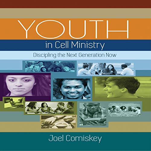 Cover of Youth in Cell Ministry: Discipling the Next Generation Now