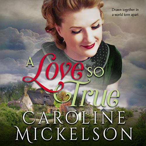 Cover of A Love So True: A World War II Sweet Historical Romance