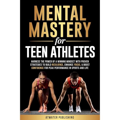 Cover of Mental Mastery for Teen Athletes