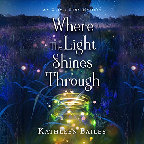 Cover of Where the Light Shines Through: An Olivia Penn Mystery