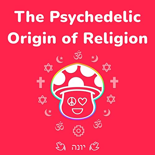 Cover of The Psychedelic Origin of Religion