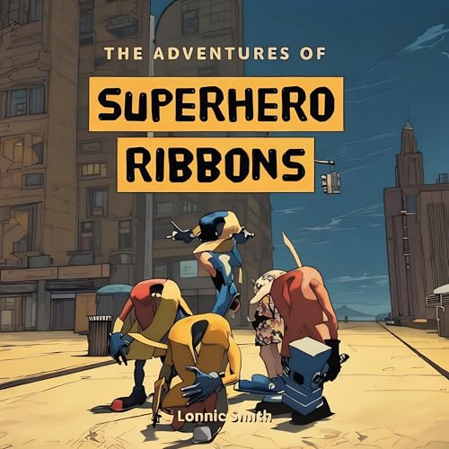 Cover of The Adventures of Superhero Ribbons