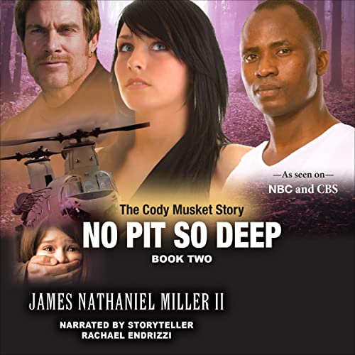Cover of No Pit So Deep: The Cody Musket Story 2