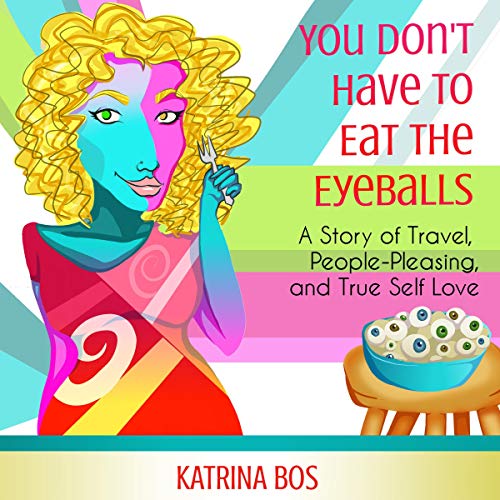Cover of You Don't Have to Eat the Eyeballs