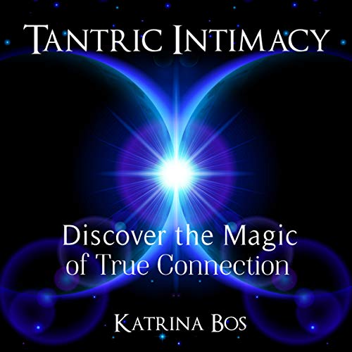 Cover of Tantric Intimacy: Discover the Magic of True Connection