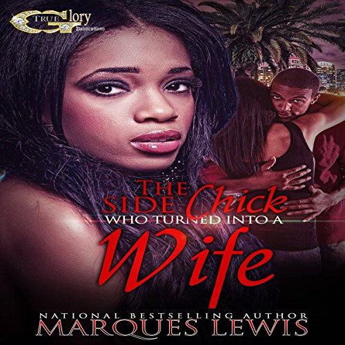 Cover of The Side Chick Who Turned into a Wife