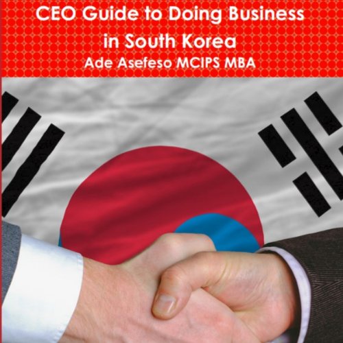 Cover of CEO Guide to Doing Business in South Korea