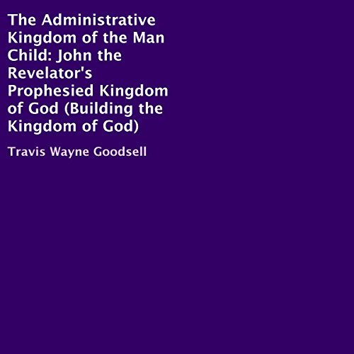 Cover of The Administrative Kingdom of the Man Child