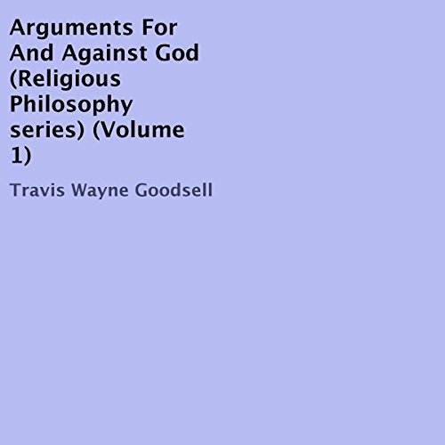 Cover of Arguments for and Against God