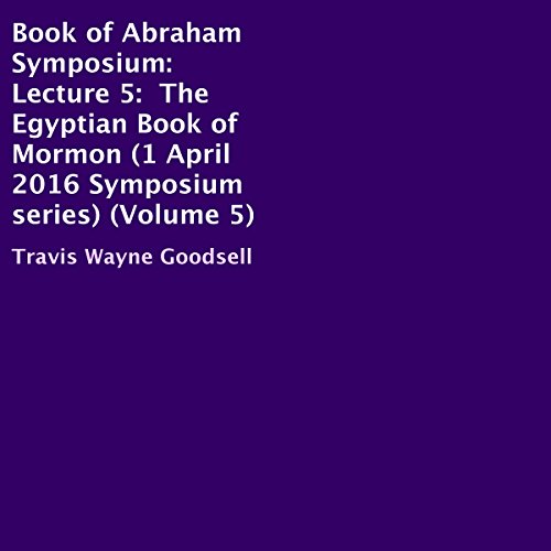Cover of Book of Abraham Symposium: Lecture 5