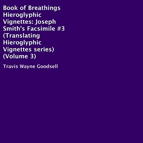 Cover of Book of Breathings Hieroglyphic Vignettes: Joseph Smith's Facsimile #3