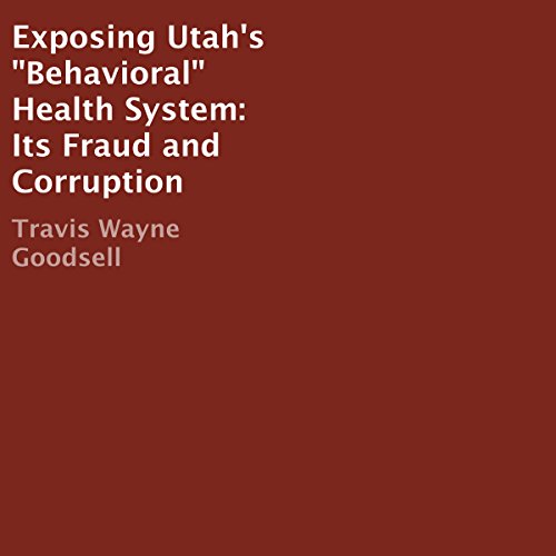 Cover of Exposing Utah's "Behavioral" Health System