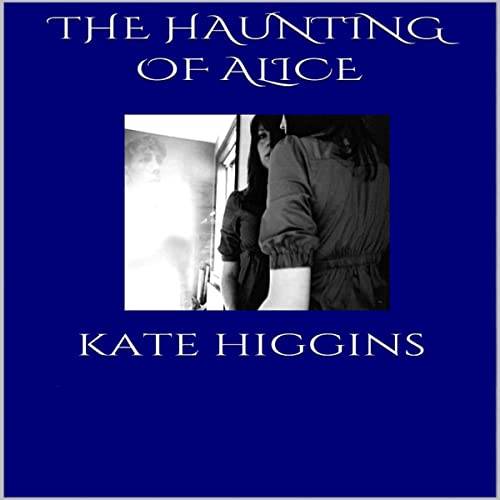 Cover of The Haunting of Alice