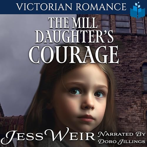 Cover of The Mill Daughter's Courage