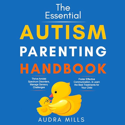 Cover of The Essential Autism Parenting Handbook