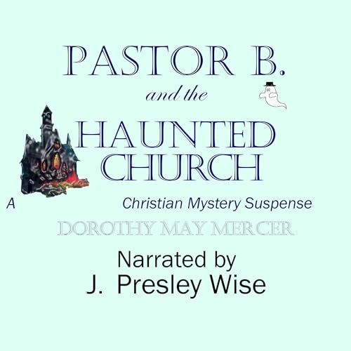 Cover of Pastor B and the Haunted Church