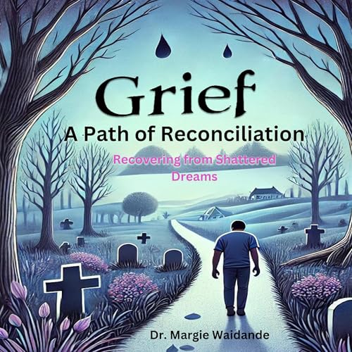 Cover of Grief: A Path of Reconciliation