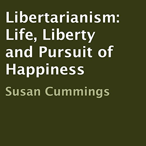 Cover of Libertarianism: Life, Liberty and Pursuit of Happiness