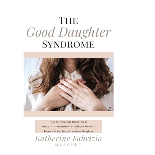 Cover of The Good Daughter Syndrome