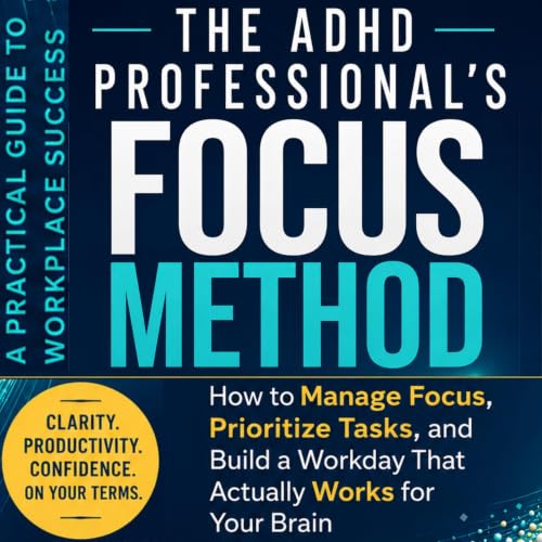 Cover of The ADHD Professional’s Focus Method