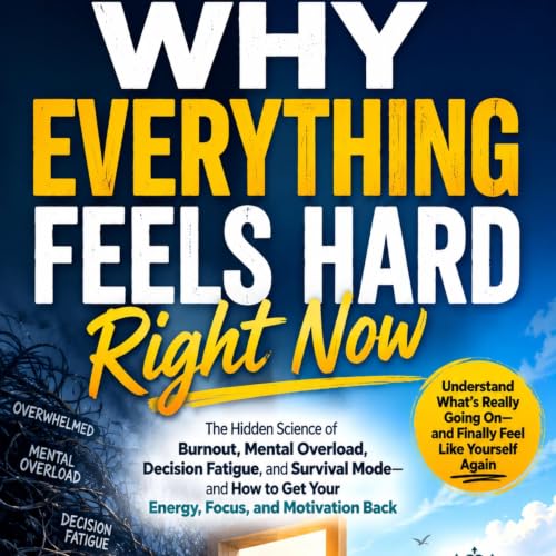 Cover of Why Everything Feels Hard Right Now