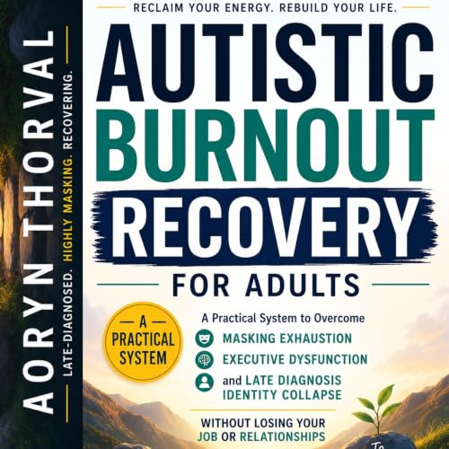 Cover of Autistic Burnout Recovery for Adults