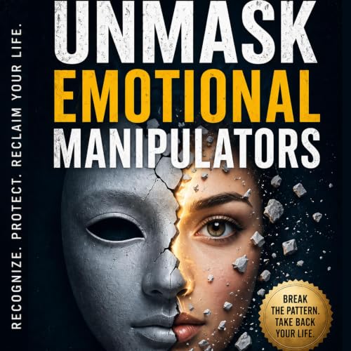 Cover of Unmask Emotional Manipulators