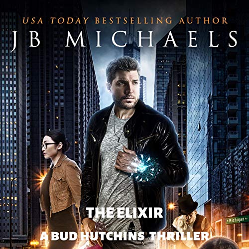 Cover of The Elixir (A Bud Hutchins Supernatural Thriller)