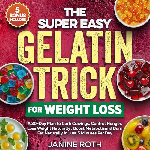 Cover of The Super Easy Gelatin Trick for Weight Loss