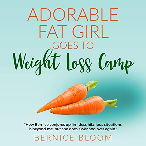 Cover of Adorable Fat Girl Goes to Weightloss Camp