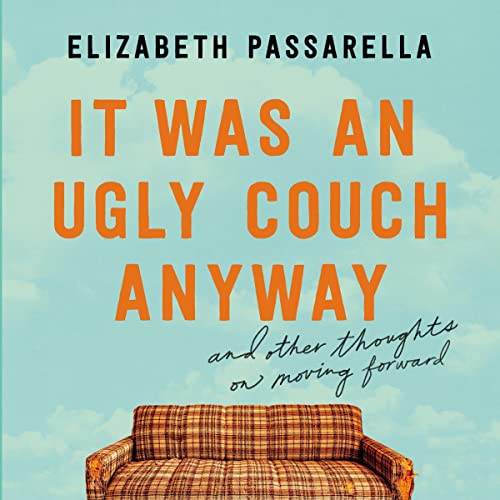 Cover of It Was an Ugly Couch Anyway