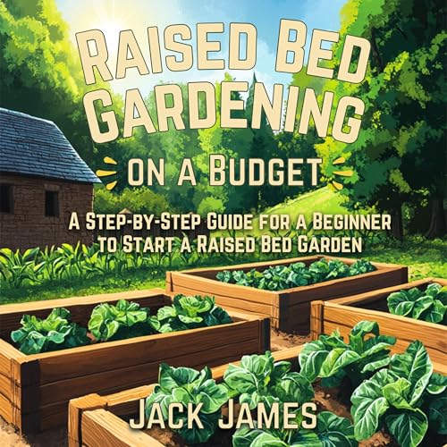 Cover of Raised Bed Gardening on a Budget