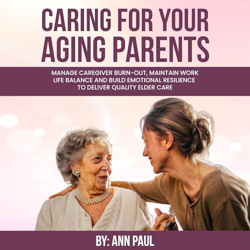Cover of Caring for Your Aging Parent