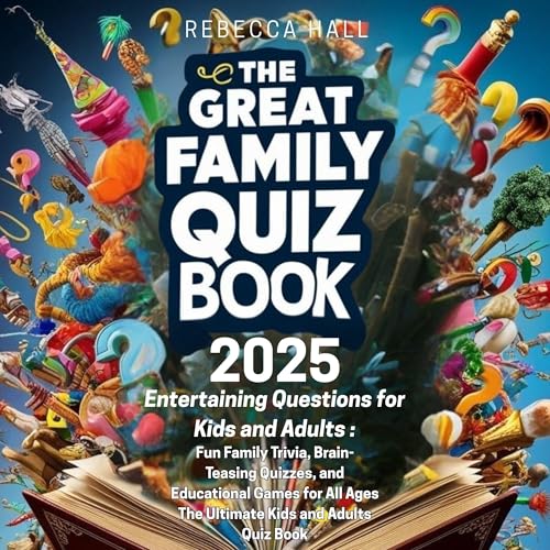 Cover of The Great Family Quiz Book 2025, Entertaining Questions for Kids and Adults
