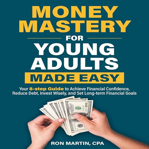 Cover of Money Mastery for Young Adults Made Easy