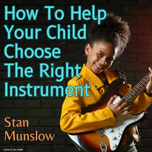 Cover of How to Help Your Child Choose the Right Instrument