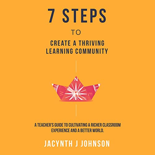 Cover of 7 Steps to Creating a Thriving Learning Community
