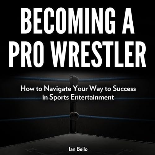 Cover of Becoming a Pro Wrestler