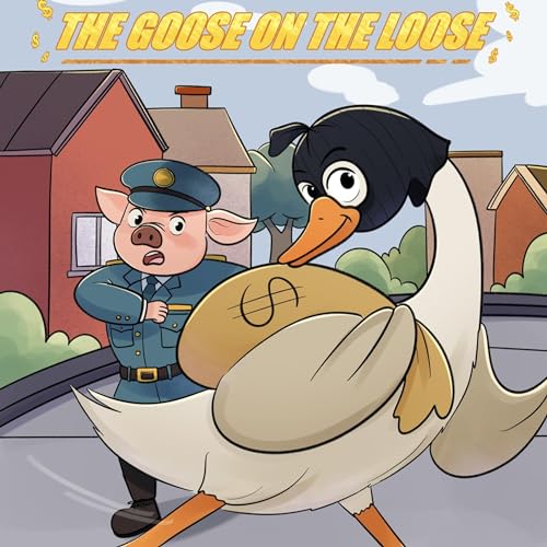 Cover of The Goose on the Loose
