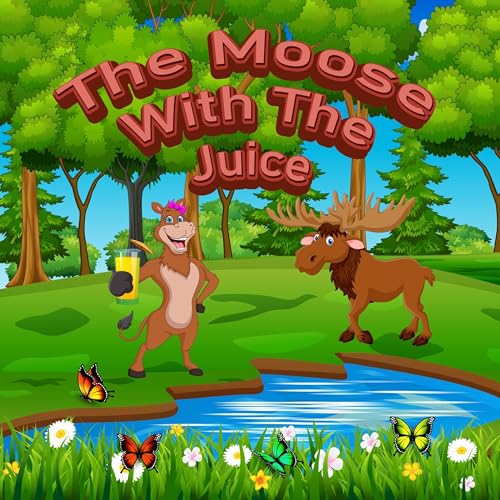 Cover of The Moose with the Juice