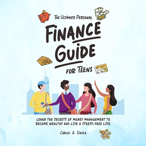Cover of The Ultimate Personal Finance Guide for Teens
