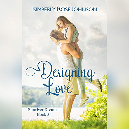 Cover of Designing Love: An Inspirational Romance