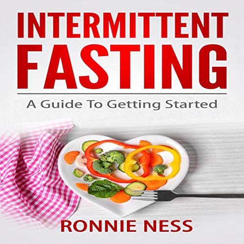 Cover of Intermittent Fasting: A Guide To Getting Started